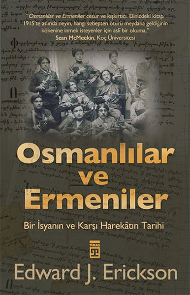 Osmanlılar ve Ermeniler: Bir İsyan ve Karşı Harekâtın Tarihi Kitap Kapağı