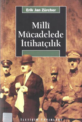 Milli Mücadelede İttihatçılık 1905-1926 Kitap Kapağı