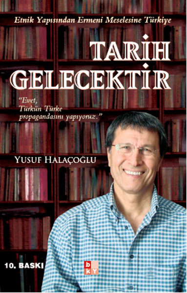 Tarih Gelecektir: Etnik Yapısından Ermeni Meselesine Türkiye Kitap Kapağı