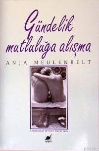 Gündelik Mutluluğa Alışma Kitap Kapağı