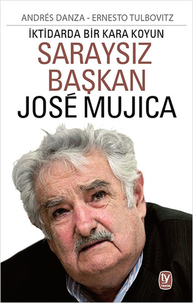 Saraysız Başkan Jose Mujica: İktidarda Bir Kara Koyun Kitap Kapağı