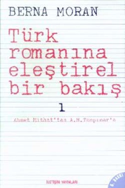 Türk Romanına Eleştirel Bir Bakış 1: Ahmet Mithat'tan Ahmet Hamdi Tanpınar'a Kitap Kapağı