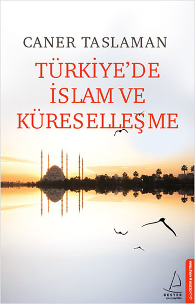 Küreselleşme Sürecinde Türkiye'de İslam Kitap Kapağı