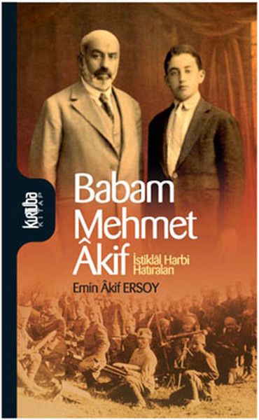 Babam Mehmet Akif: İstiklal Harbi Hatıraları Kitap Kapağı
