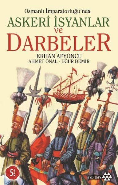 Osmanlı İmparatorluğu'nda Askeri İsyanlar ve Darbeler Kitap Kapağı