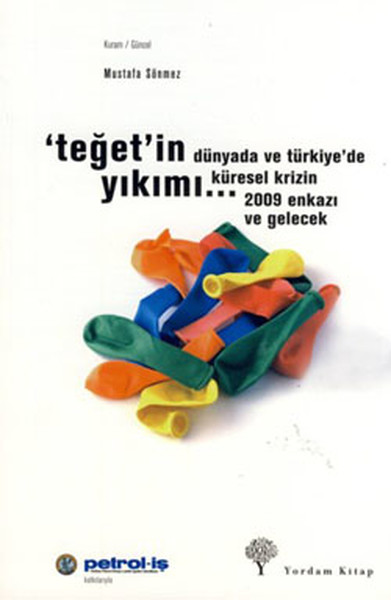Teğet'in Yıkımı: Dünyada ve Türkiye'de Küresel Krizin 2009 Enkazı ve Gelecek Kitap Kapağı