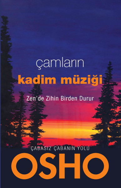 Çamların Kadim Müziği: Zen'de Zihin Birden Durur Kitap Kapağı