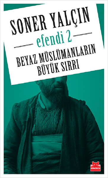 Efendi 2: Beyaz Müslümanların Büyük Sırrı Kitap Kapağı